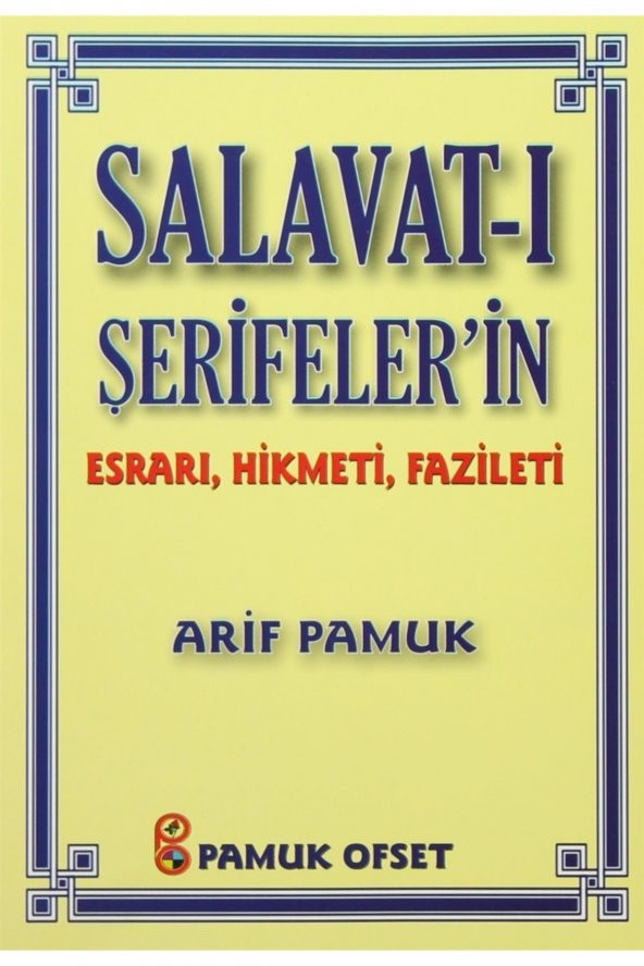 Salavat-ı Şerifeler’in Esrarı, Hikmeti, Fazileti (dua-038) - Arif Pamuk ürün görseli