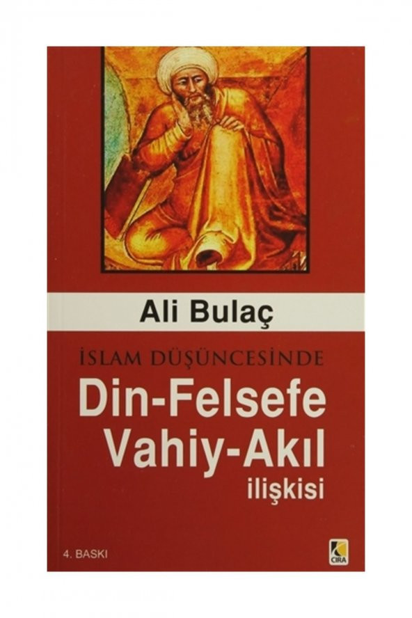 İslam Düşüncesinde Din - Felsefe - Vahiy - Akıl İlişkisi - 1