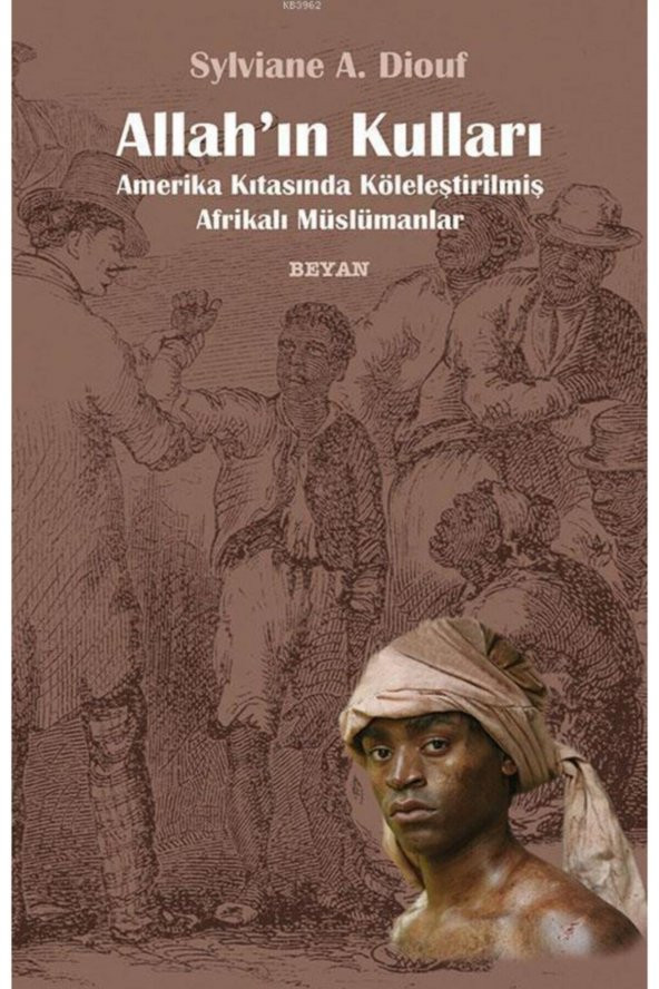 Allahın Kulları Amerika Kıtasında Köleleştirilmiş Afrikalı Müslümanlar ürün görseli