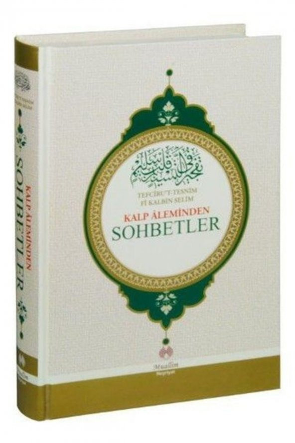 Kalp Aleminden Sohbetler Tefcirut Tesnim Fi Kalbin Selim Ciltli - 1