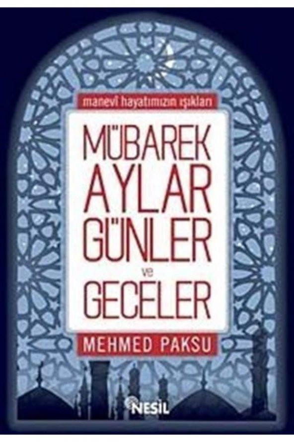 Mübarek Aylar Günler Ve Geceler - 1