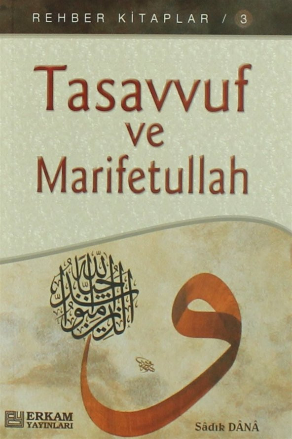 Tasavvuf ve Marifetullah Sadık Dana