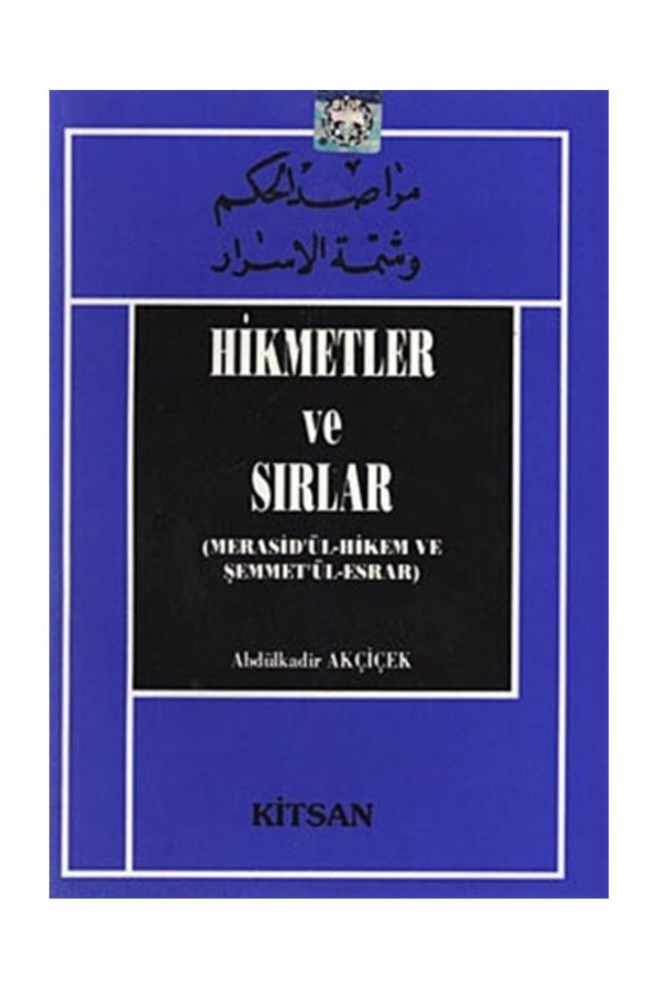 Hikmetler ve Sırlar - Abdulkadir Akçiçek