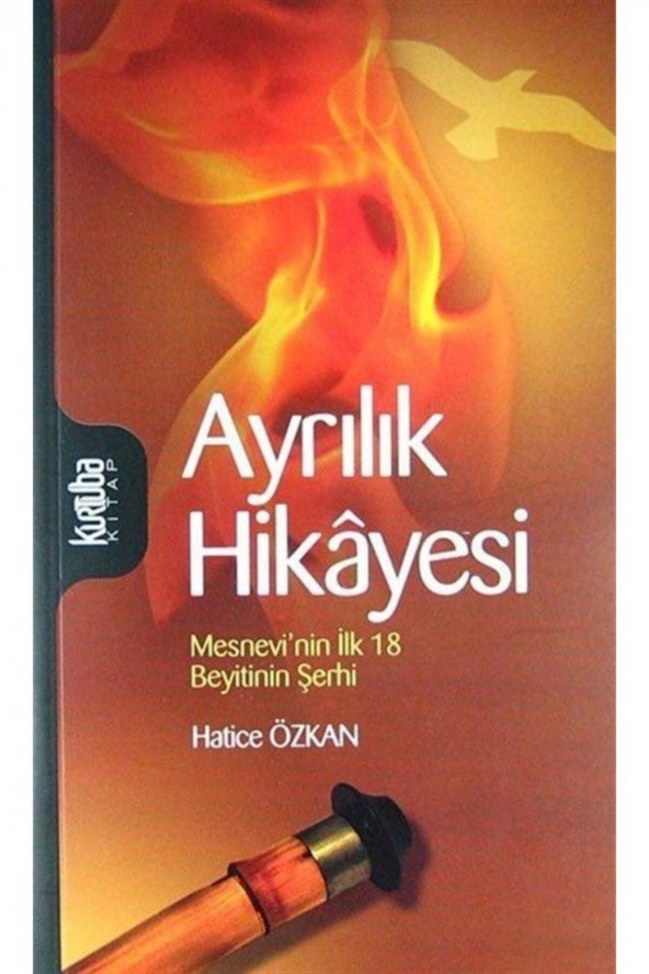 Ayrılık Hikayesi & Mesnevinin Ilk 18 Beytinin Şerhi ürün görseli