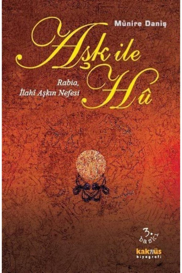 Aşk ile Hu: Rabia İlahi Aşkın Nefesi - Münire Daniş 9789752561878 ürün görseli