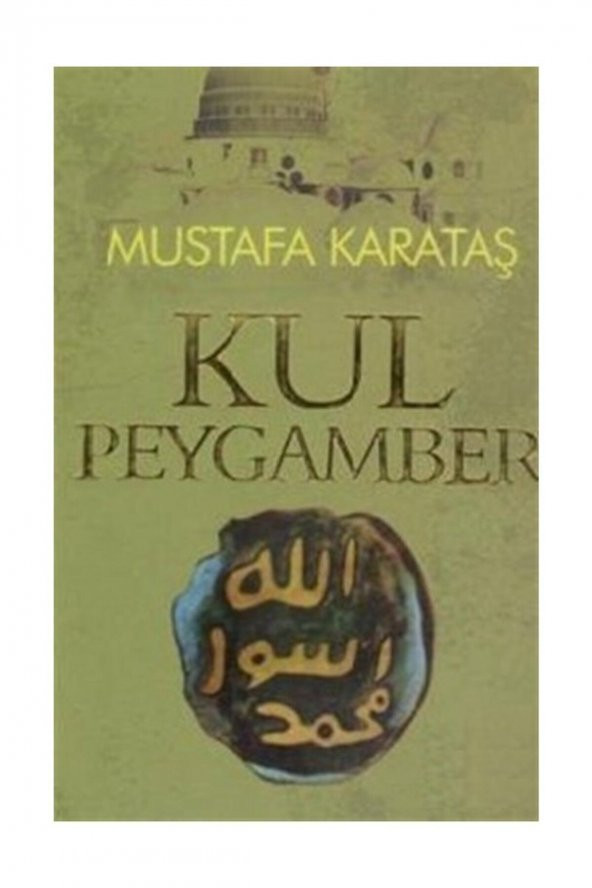 Kul Peygamber - Mustafa Karataş - 1