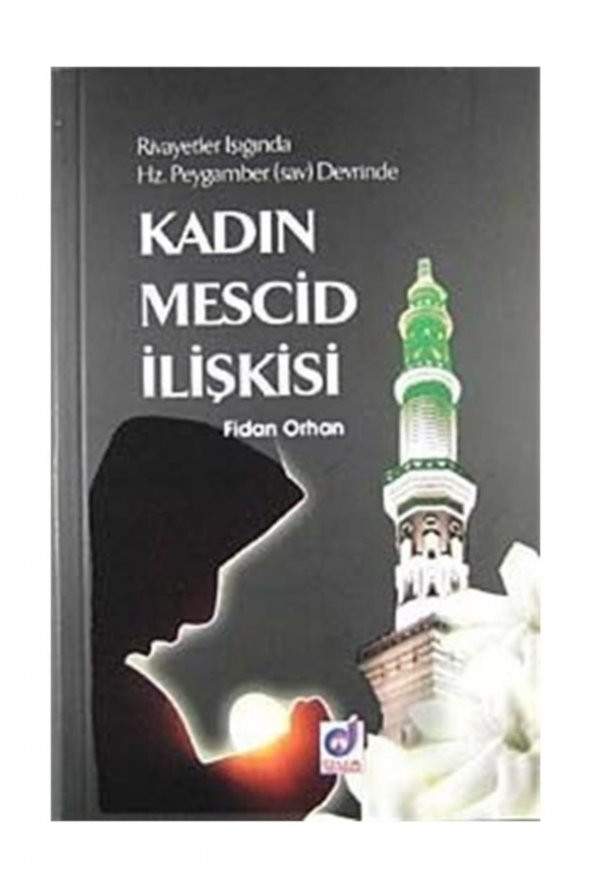 Kadın Mescid Ilişkisi Hz. Peygamber (sav)devrinde Rivayetler Işığında - 1
