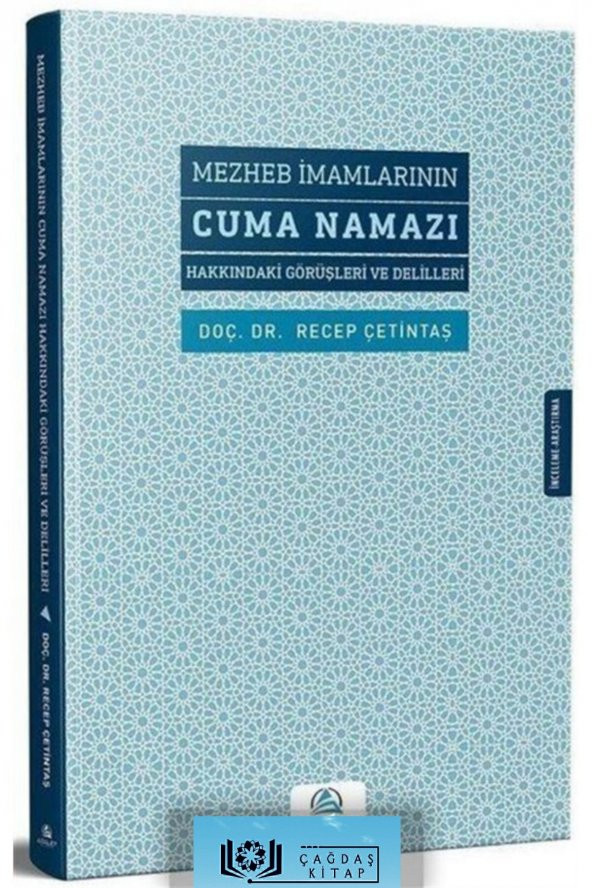 Mezheb Imamlarının Cuma Namazı Hakkındaki Görüşleri Ve Delilleri