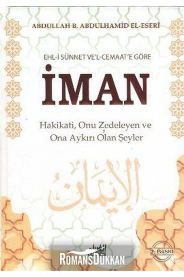 Ehl-i Sünnet Vel - Cemaate Göre Iman & Hakikati, Onu Zedeleyen Ve Ona Aykırı Olan Şeyler