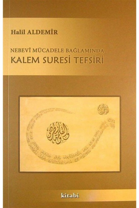 Nebevi Mücadele Bağlamında Kalem Suresi Tefsiri - 1