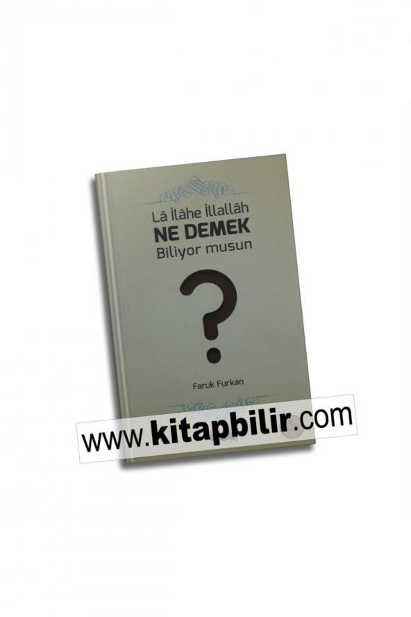 La Ilahe Illallah Ne Demek Biliyor Musun? - 1