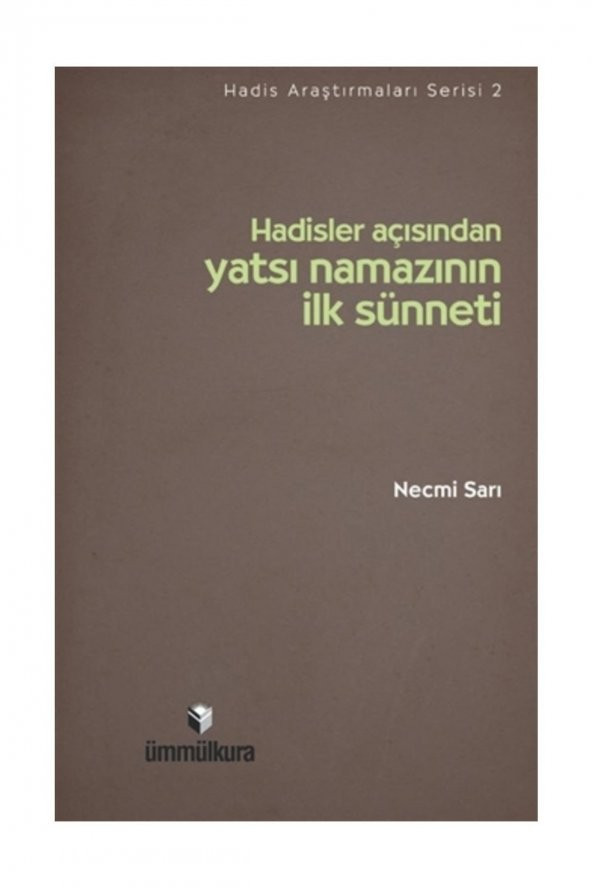 Hadisler Açısıından Yatsı Namazının İlk Sünneti - Necmi Sarı