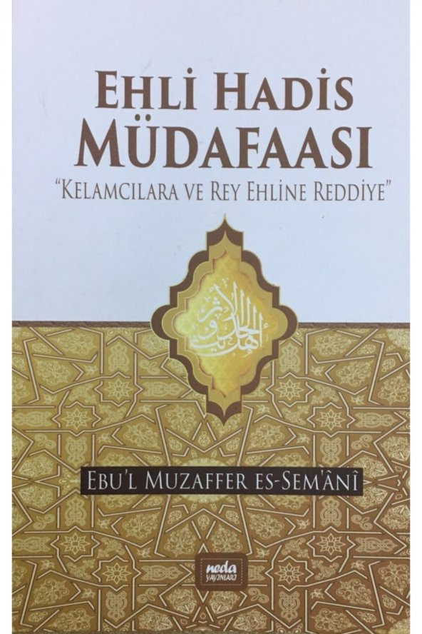 Ehli Hadis Müdafaası, Kelamcılara Ve Rey Ehline Reddiye, Ebul Muzaffer Es-semani, Neda Yay - 1