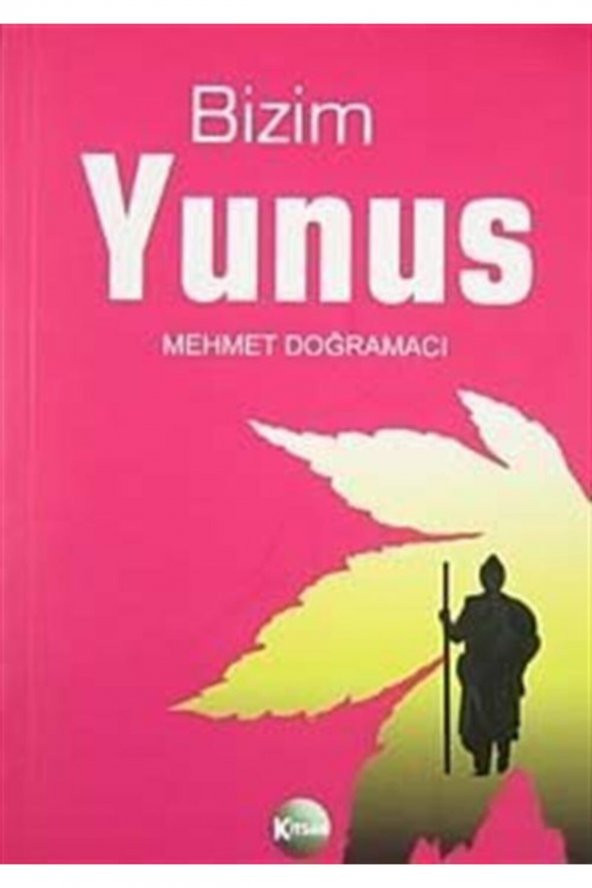 Bizim Yunus / Yunus Emre Hayatı Ve Divanı