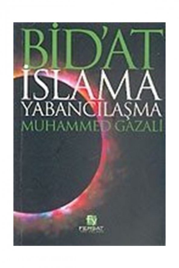 Bidat Islama Yabancılaşma Muhammed Gazali - 1