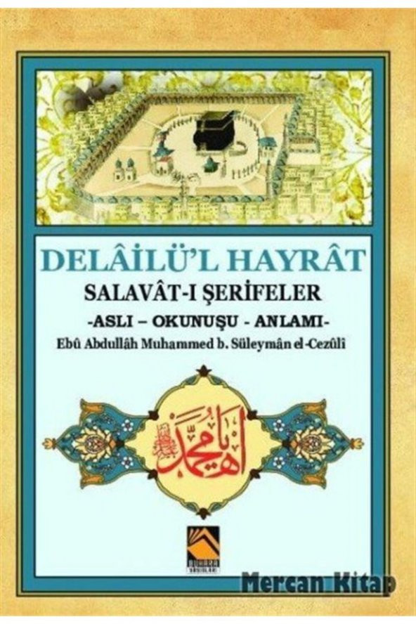Delailül Hayrat Salavat-ı Şerifeler (aslı - Okunuşu - Anlamı) - 1