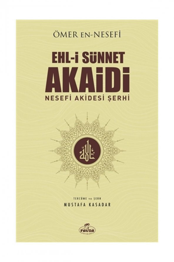 Ehli Sünnet Akaidi & Nesefi Akidesi Şerhi - Necmüddin Ömer Nesefi - 1