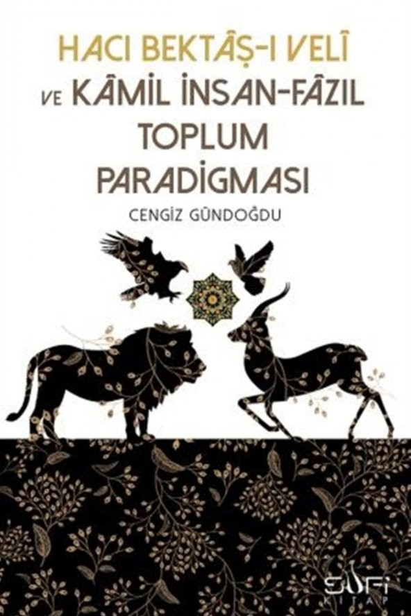 Hacı Bektaşı Veli Ve Kamil Insan Fazıl Toplum Paradigması