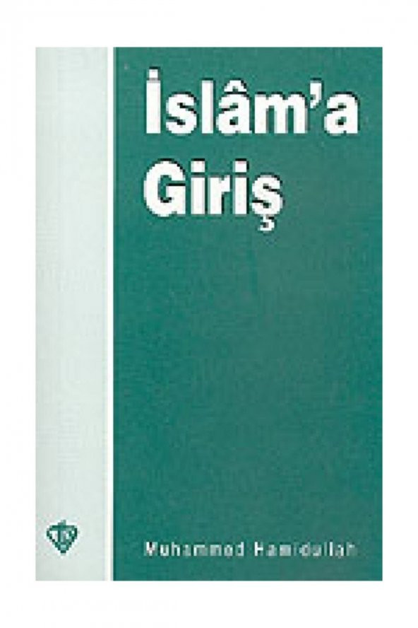 İslama Giriş - Muhammed Hamidullah