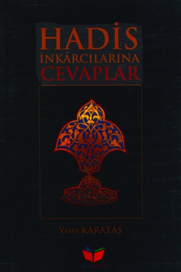 Hadis İnkarcılarına Cevaplar - Yasin Karataş