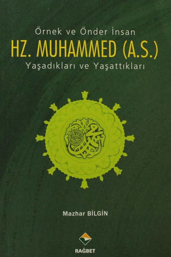 Örnek Ve Önder Insan Hz. Muhammed (a.s.) - Mazhar Bilgin - 1