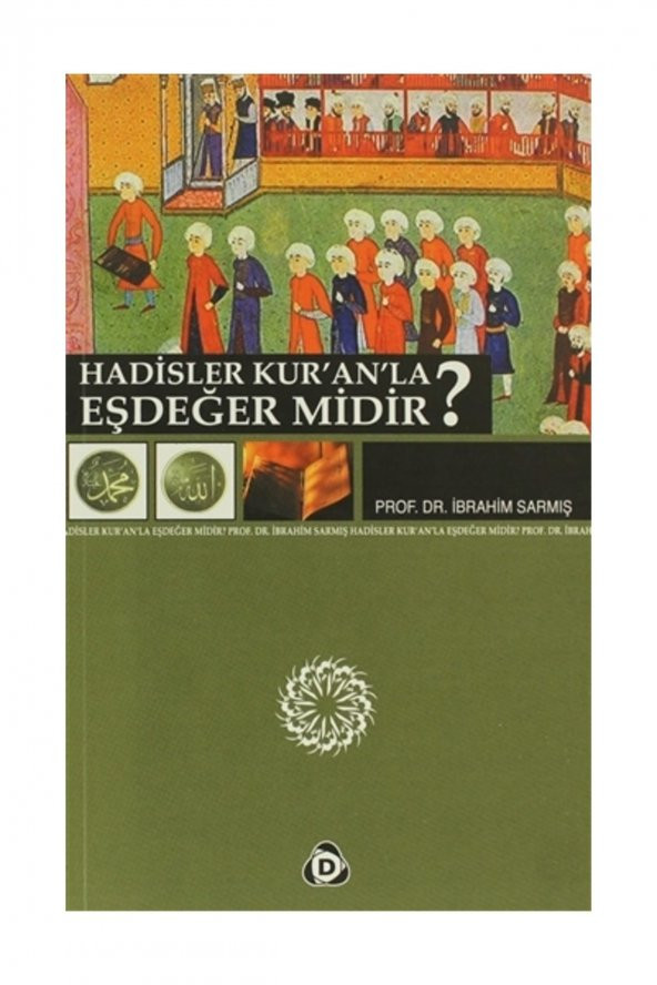 Hadisler Kur’an’la Eşdeğer midir?