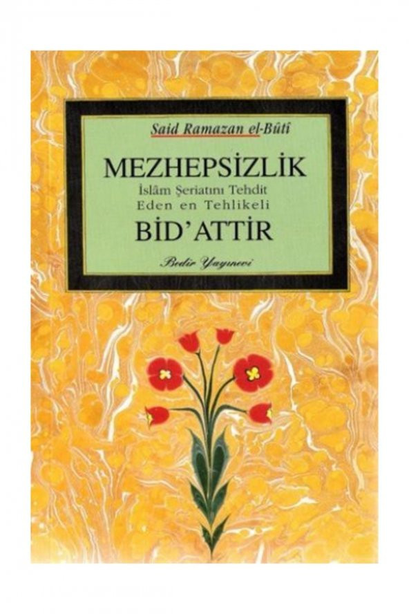 Mezhepsizlik Islam Şeriatını Tehdit Eden En Tehlikeli Bidattır