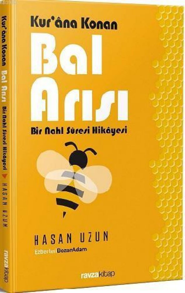 Kurana Konan Bal Arısı, Bir Nahl Suresi Hikayesi, Hasan Uzun