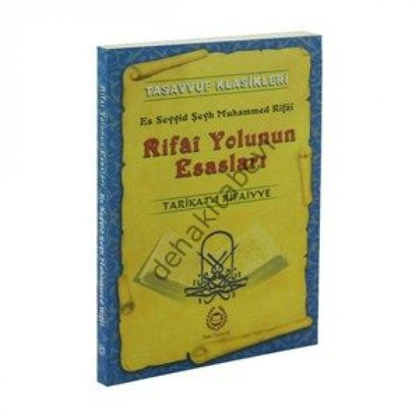 Rifai Yolunun Esasları, Tarikatı Rifaiyye