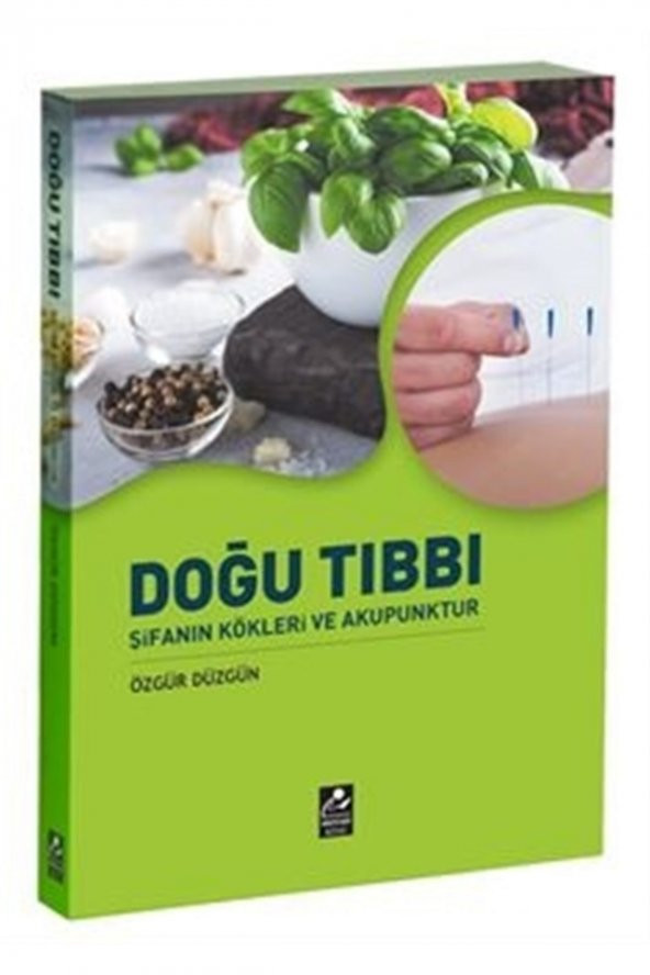 Doğu Tıbbı Şifanın Kökleri Ve Akupunktur
