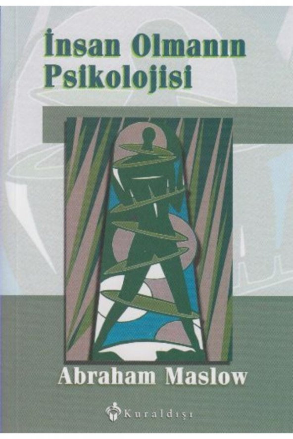 Insan Olmanın Psikolojisi Abraham Maslow - Abraham Maslow