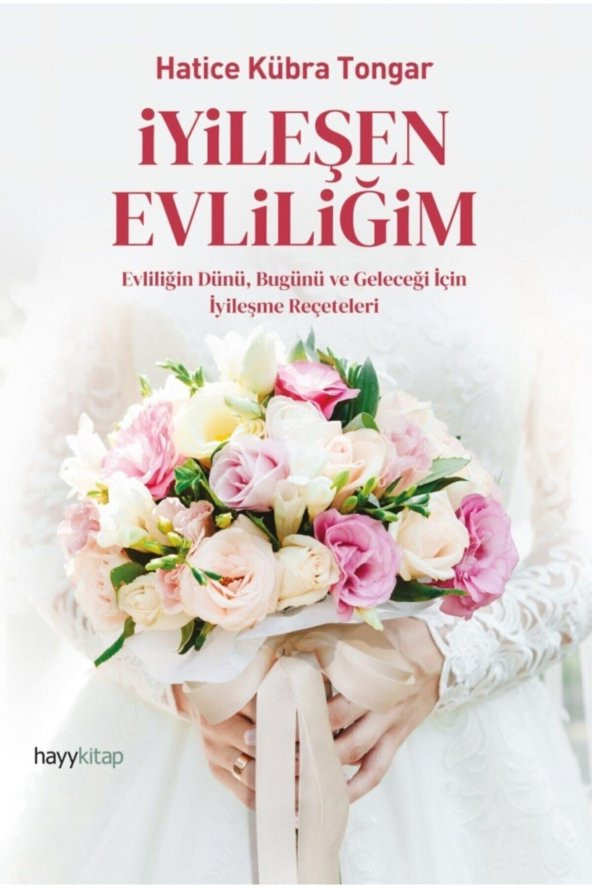 Iyileşen Evliliğim - Hatice Kübra Tongar