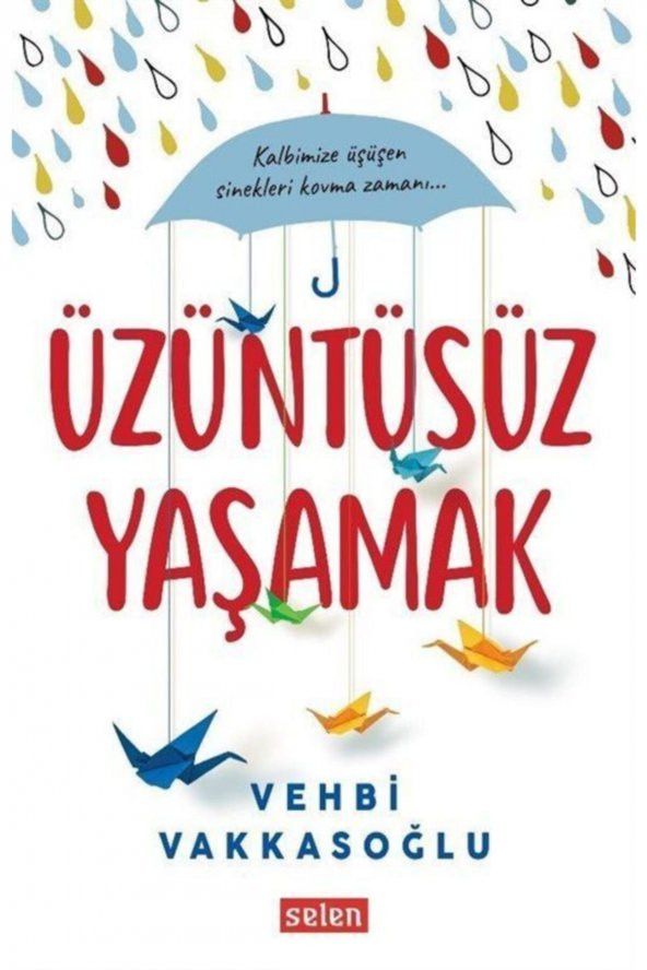 Üzüntüsüz Yaşamak