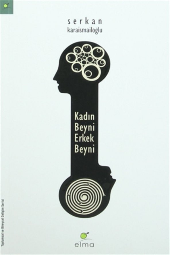 Kadın Beyni Erkek Beyni - Serkan Karaismailoğlu - Elma Yayınevi