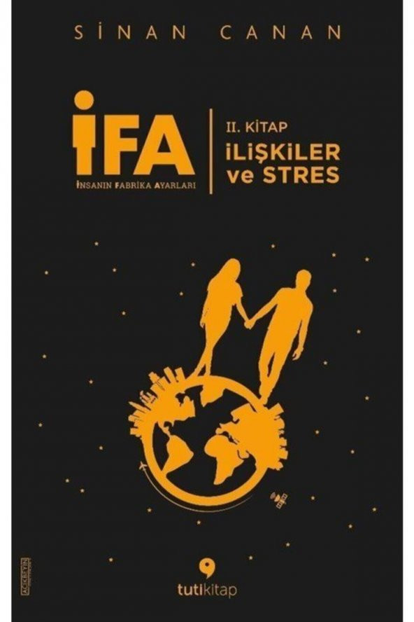 Ifa: Insanın Fabrika Ayarları Iı. Kitap & Ilişkiler Ve Stres - Sinan Canan