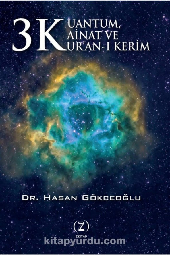 3 K Kuantum, Kainat Ve Kur’an-ı Kerim - Dr. Hasan Gökceoğlu ürün görseli