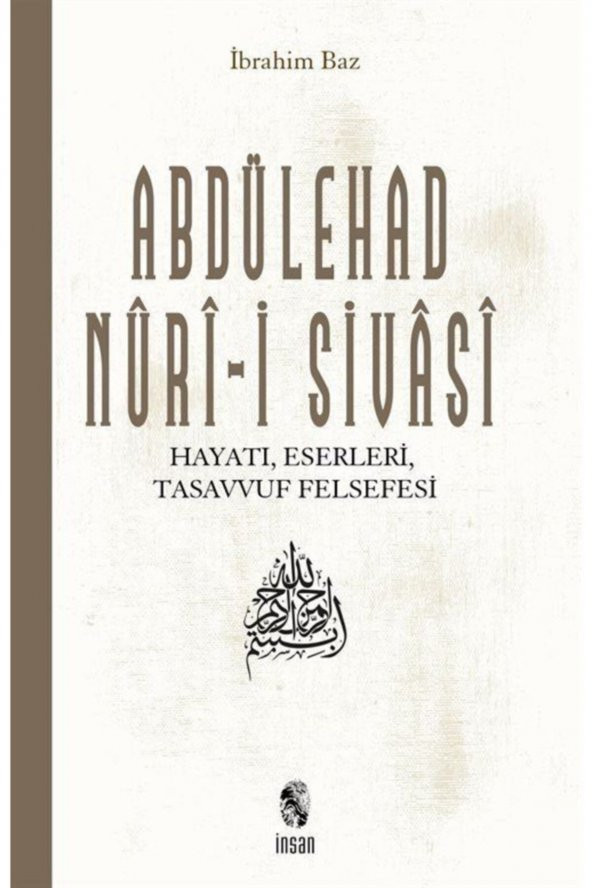 Abdülehad Nuri-i Sivasi Hayatı Eserleri Görüşleri