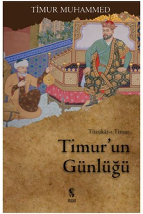 Timurun Günlüğü Tüzükat-ı Timur