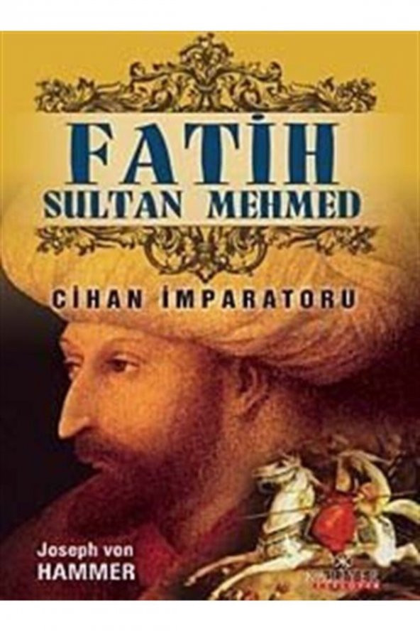 Fatih Sultan Mehmet - Cihan Imparatoru