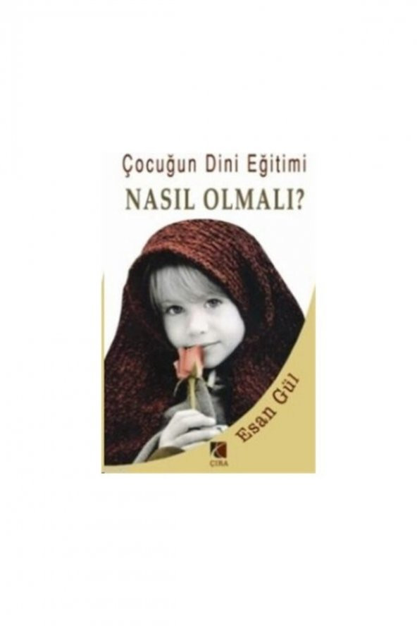 Çocuğun Dini Eğitimi Nasıl Olmalı? ürün görseli