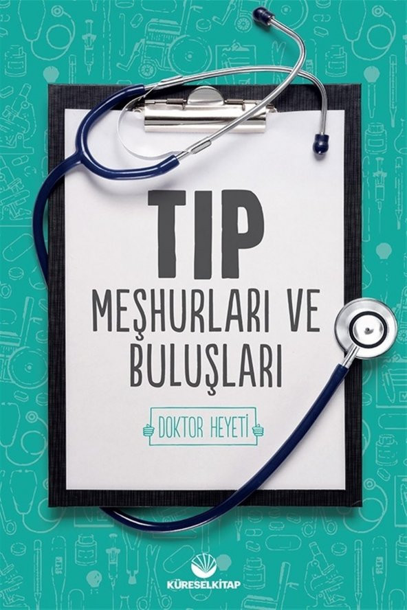 Tıp Meşhurları ve Buluşları