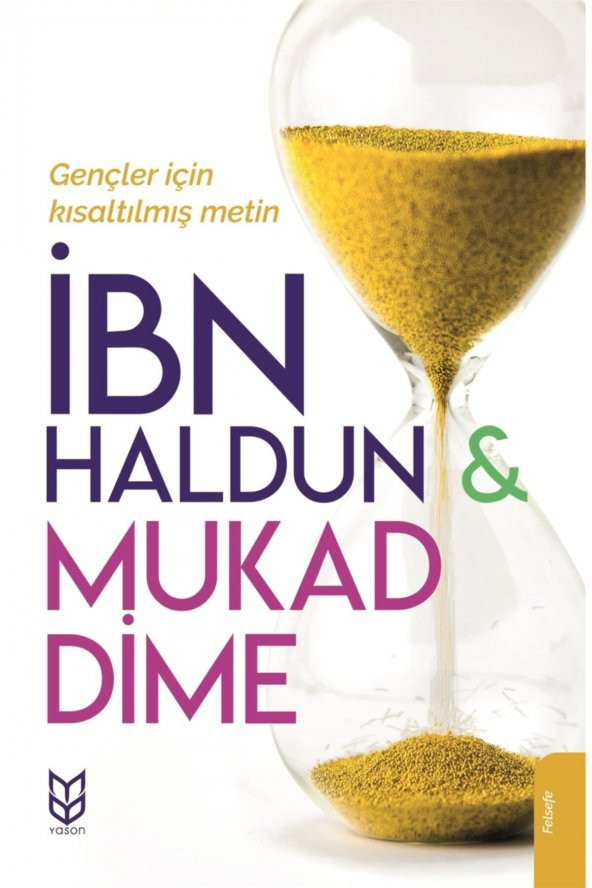 Mukaddime (Gençler Için Kısaltılmış Metin) - Ibn-İ Haldun 9786059197281