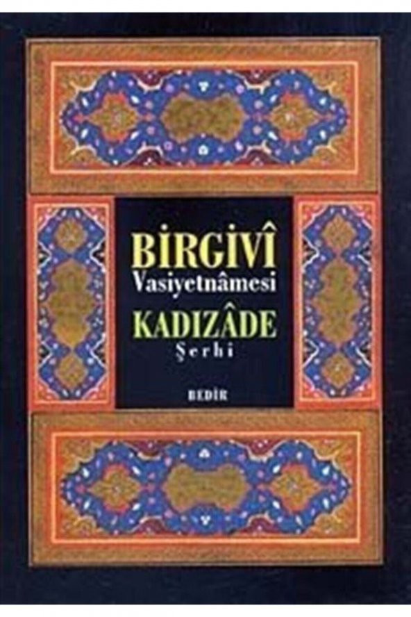 Birgivi Vasiyetnamesi Kadızade Şerhi