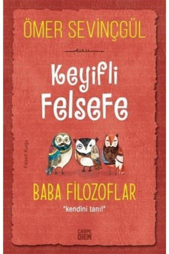 Keyifli Felsefe: Baba Filozoflar / Kendini Tanı