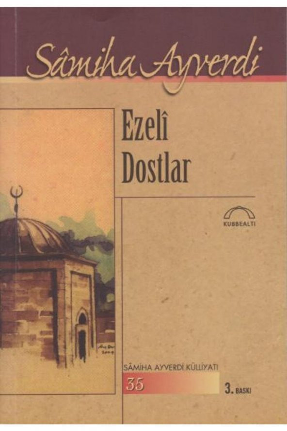 Ezeli Dostlar Samiha Ayverdi