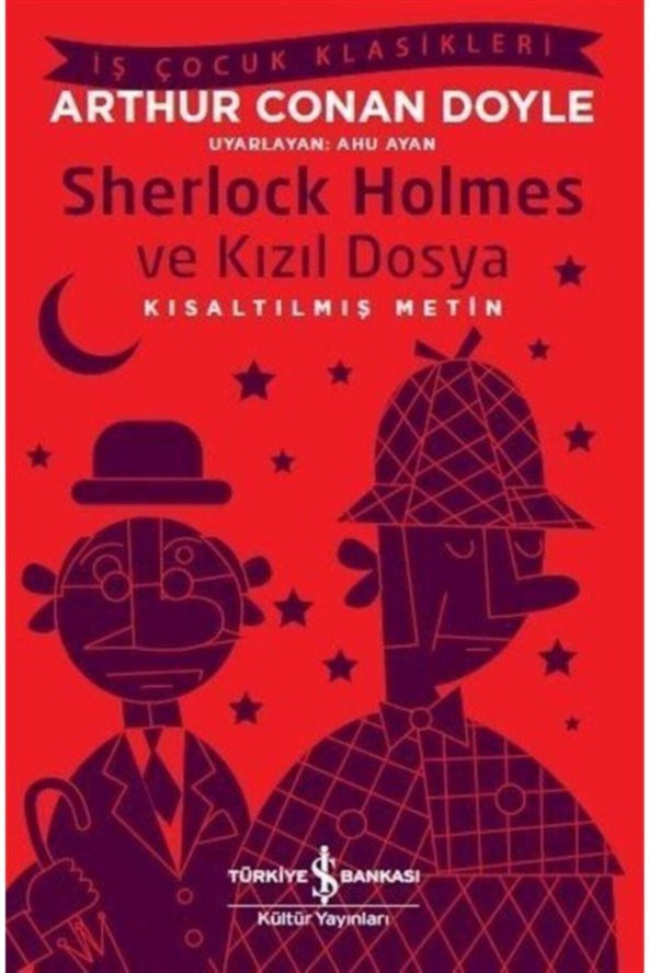 Sherlock Holmes Ve Kızıl Dosya (kısaltılmış Metin) - Sir Arthur Conan Doyle