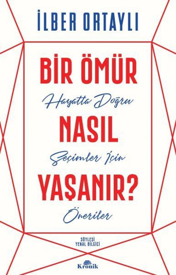 Bir Ömür Nasıl Yaşanır? - Hayatta Doğru Seçimler İçin Öneriler - 1