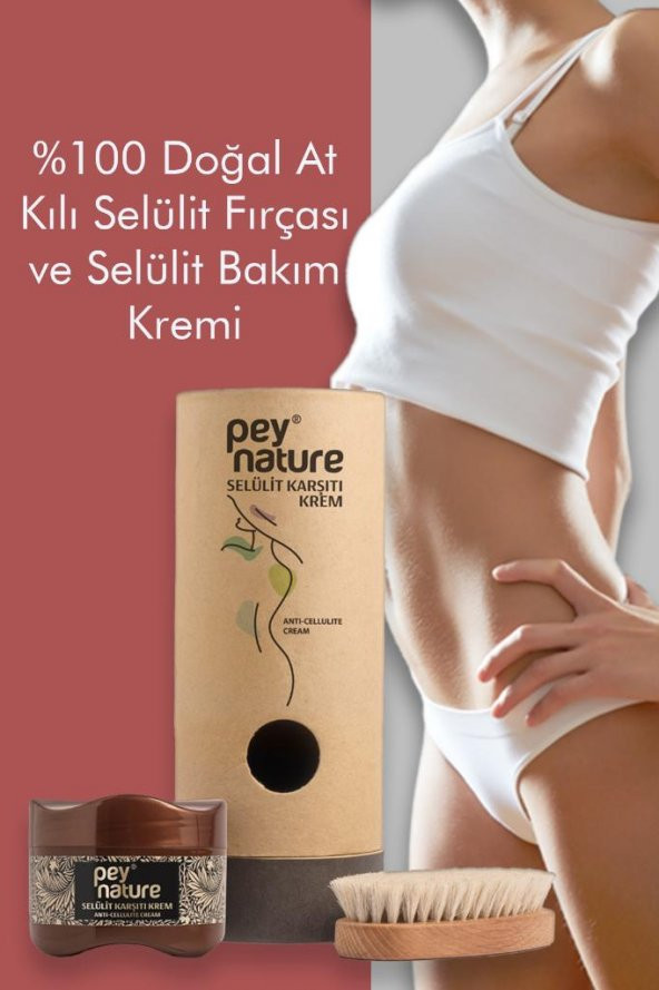 PeyNature Anti-cellulite Selülit Karşıtı Krem 250 ml + Doğal At Kılı Selülit Fırçası - 3