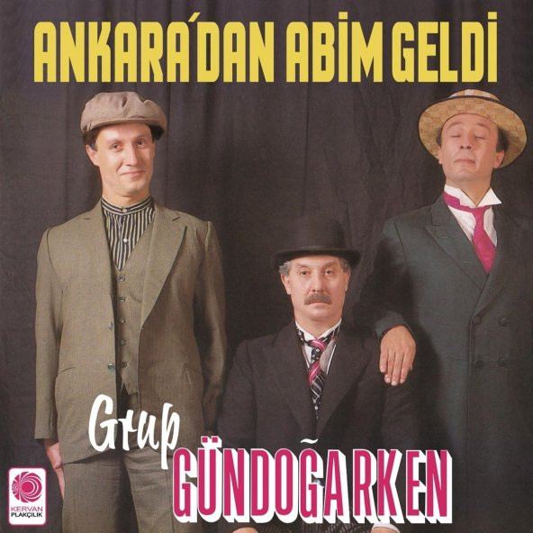 GRUP GÜNDOĞARKEN - ANKARADAN ABİM GELDİ (LP)