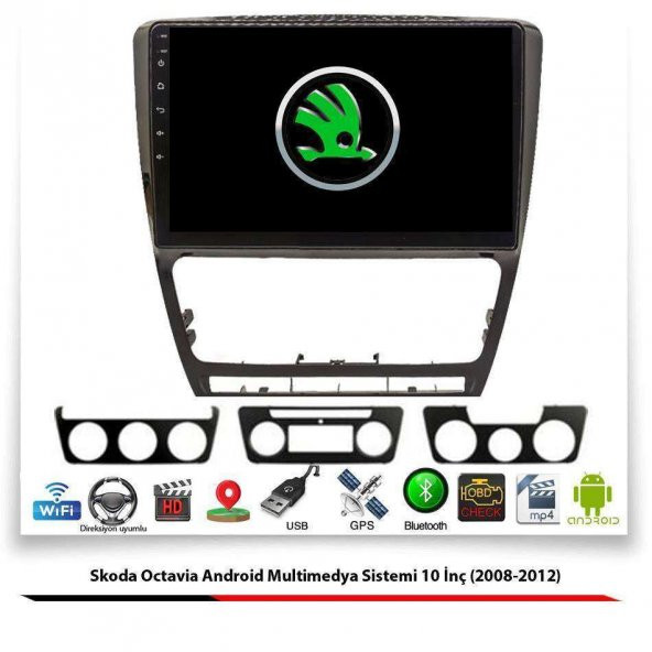 Skoda Octavia Android Multimedya Sistemi 10 İnç (2008-2012) 2 GB Ram 16 GB Hafıza 8 Çekirdek İphone CarPlay Android Auto 11 Navigatör